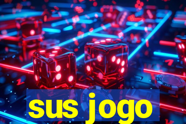 sus jogo